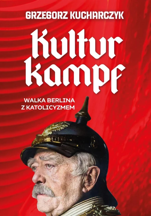 Kulturkampf. Walka Berlina z katolicyzmem