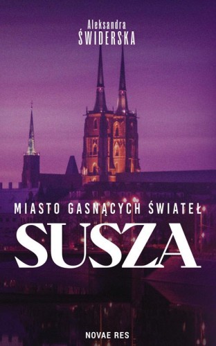 Susza. Miasto gasnących świateł