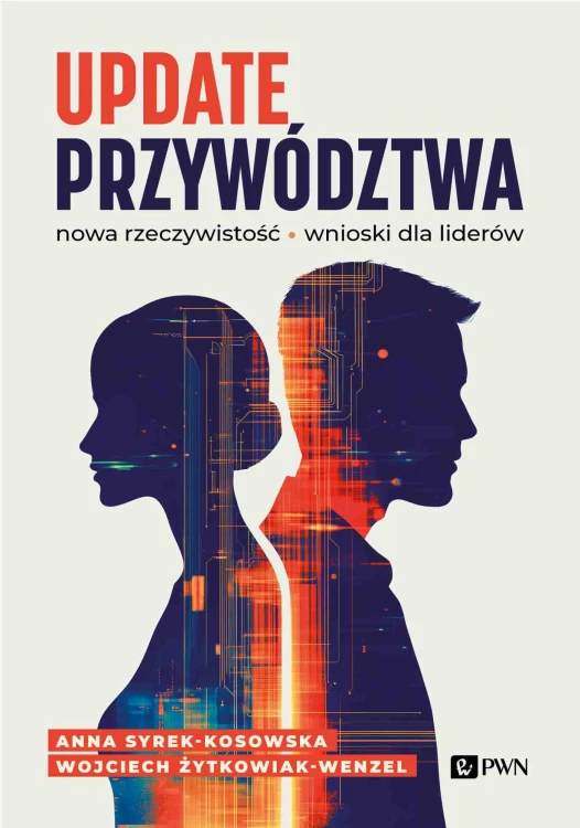 Update przywództwa. Nowa rzeczywistość,...