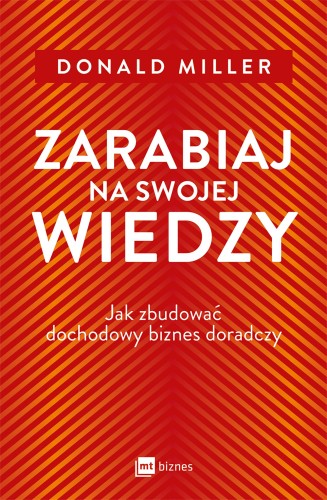 Zarabiaj na swojej wiedzy. Jak zbudować...