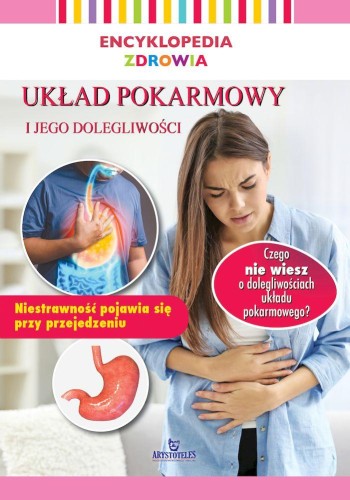Układ pokarmowy. Encyklopedia zdrowia, Magda Lipka