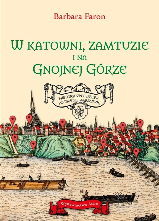 W katowni, zamtuzie i na gnojnej górze....