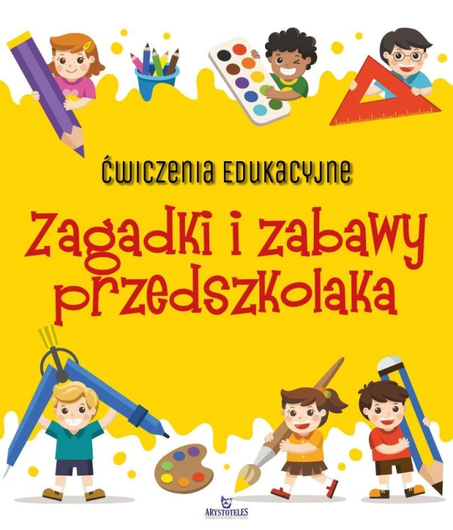 Zagadki i zabawy przedszkolaka. Ćwiczenia...