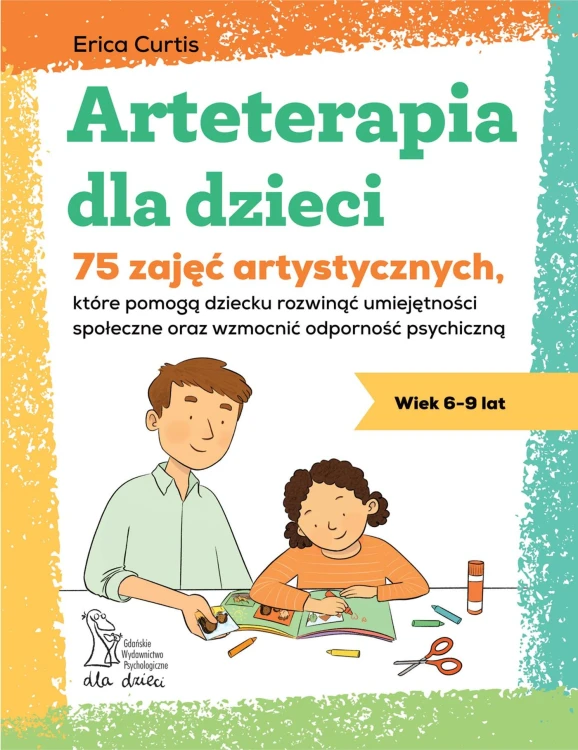 Arteterapia dla dzieci. 75 zajęć...