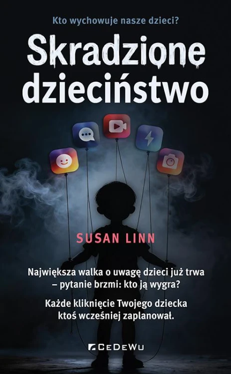 Skradzione dzieciństwo wyd. 2, Susan Linn