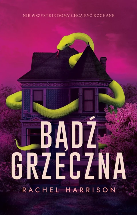 Bądź grzeczna, Rachel Harrison