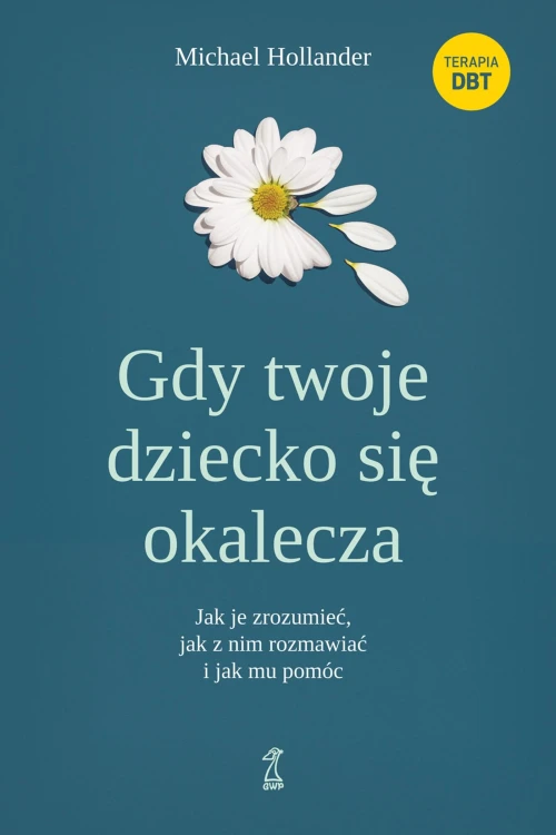 Gdy twoje dziecko się okalecza. Jak je...