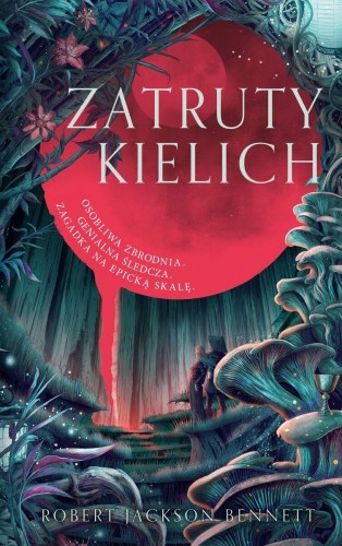 Zatruty kielich, Robert Jackson Bennett