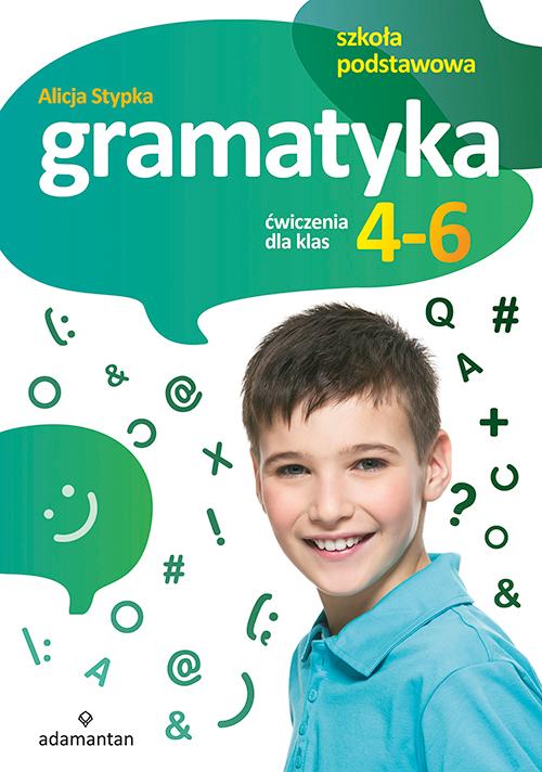 Gramatyka. Ćwiczenia dla klas 4-6 szkoły...