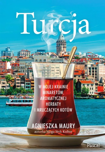 Turcja. W mojej krainie minaretów,...