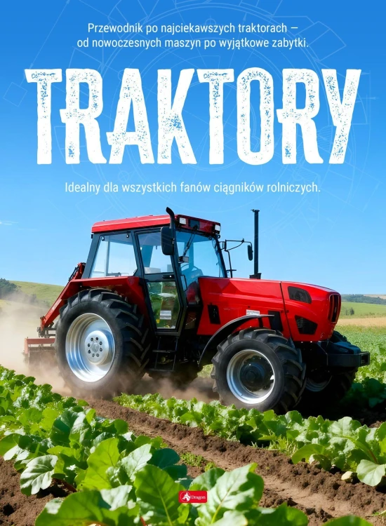 Traktory. Maszyny i pojazdy, Justyna Tomas