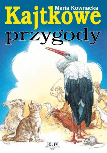 Kajtkowe przygody wyd. 2023, Maria Kownacka