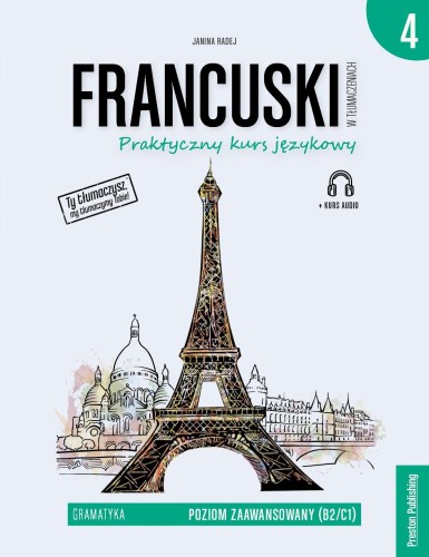 Francuski w tłumaczeniach. Gramatyka 4. Poziom...