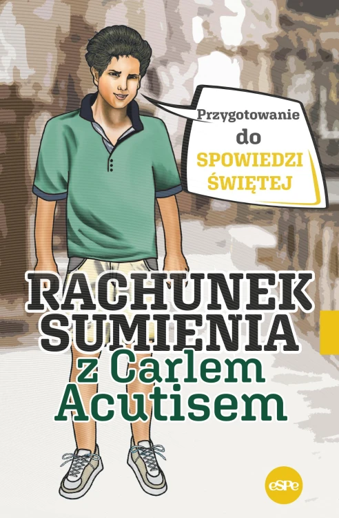 Rachunek sumienia z Carlem Acutisem....