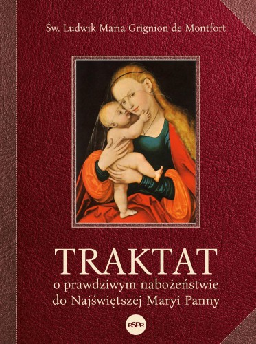 Traktat o prawdziwym nabożeństwie do...