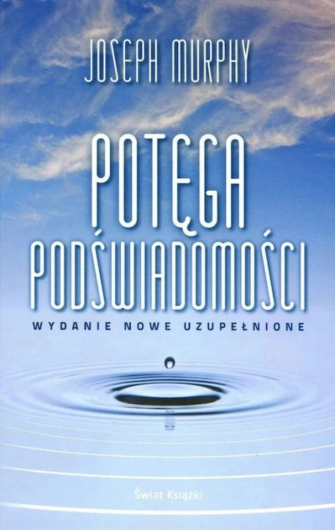 Potęga podświadomości wyd. 2024, Joseph Murphy