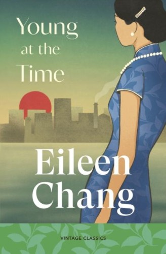 Young at the Time, Eileen Chang
