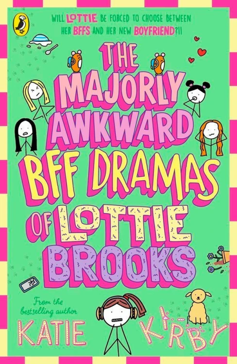 The Majorly Awkward BFF Dramas of Lottie Brooks