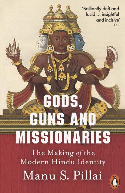 Gods, Guns and Missionaries, Manu S Pillai