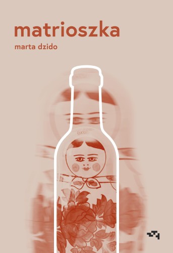 Matrioszka, Marta Dzido