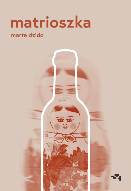 Matrioszka, Marta Dzido