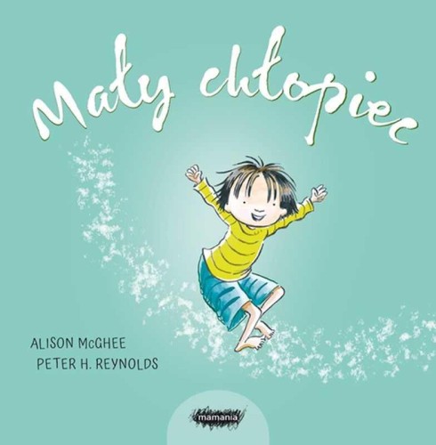 Mały chłopiec, Peter H. Reynolds, Alison Mcghee