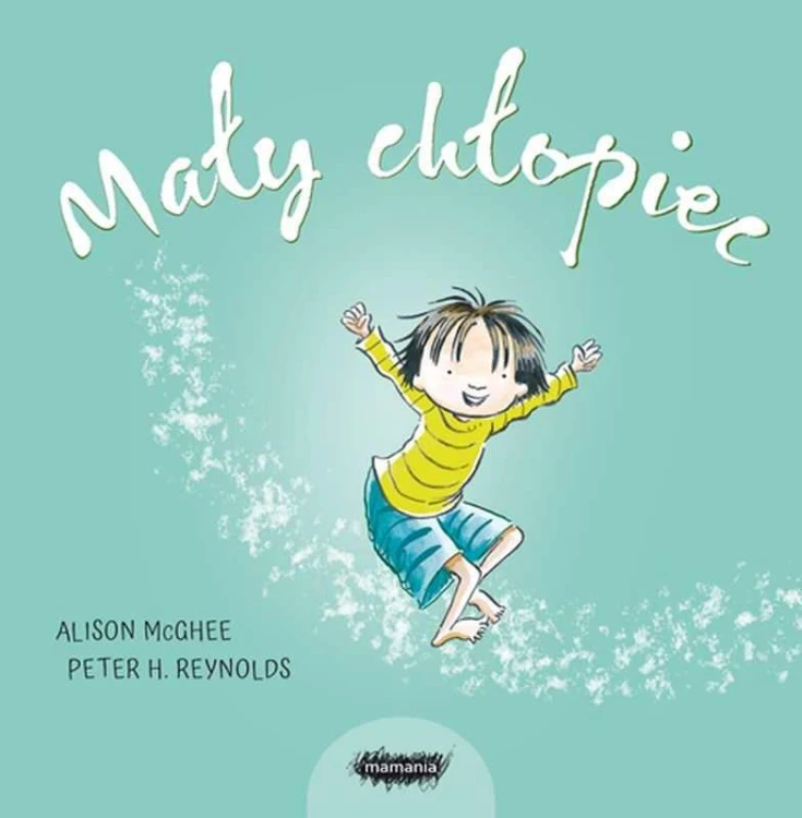 Mały chłopiec, Peter H. Reynolds, Alison Mcghee