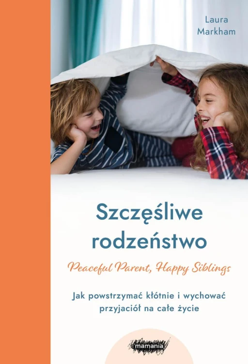 Szczęśliwe rodzeństwo. Jak powstrzymać kłótnie...