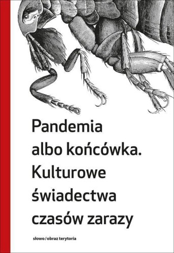 Pandemia albo końcówka. Kulturowe świadectwo...