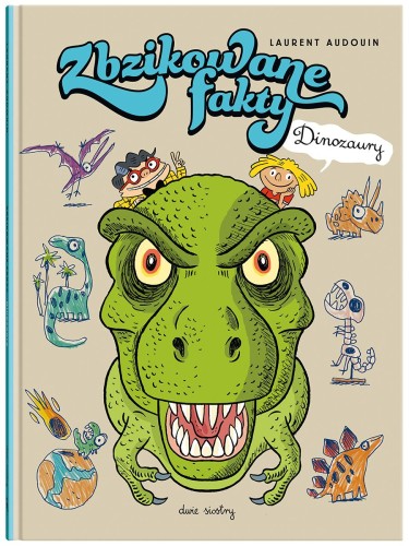 Zbzikowane fakty. Dinozaury, Laurent Audouin