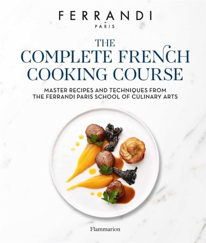 The Complete French Cooking Course, FERRANDI Paris
