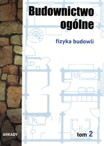 Fizyka budowli budownictwo ogólne Tom 2