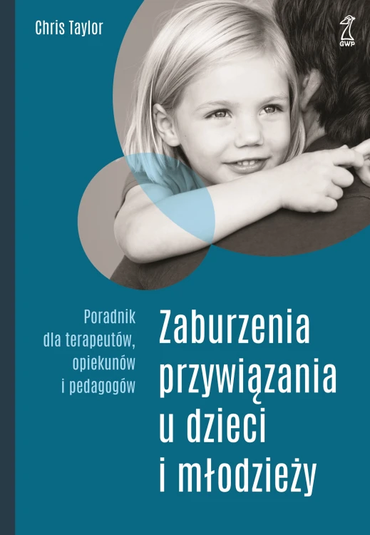 Zaburzenia przywiązania u dzieci i młodzieży....