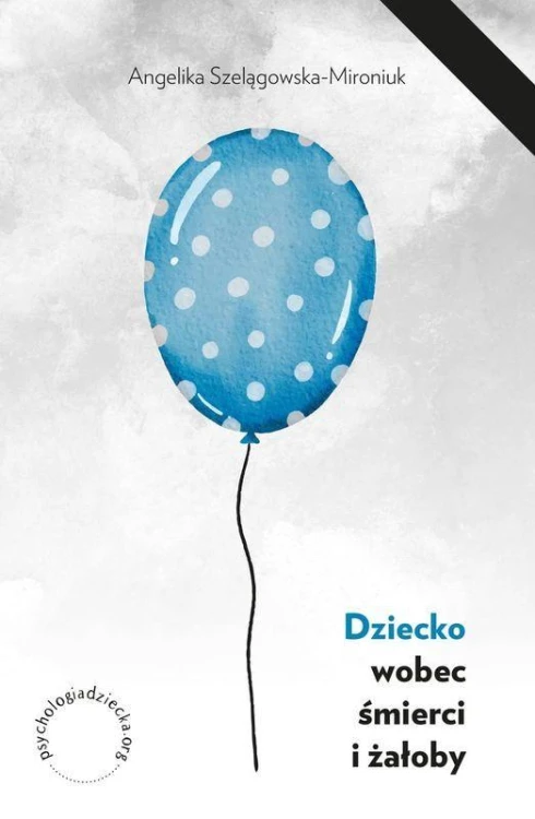 Dziecko wobec śmierci i żałoby