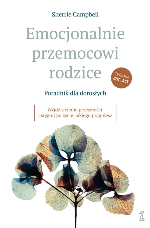 Emocjonalnie przemocowi rodzice Poradnik dla...