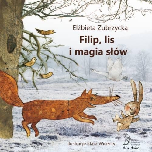 Filip, lis i magia słów wyd. 2, Elżbieta Zubrzycka