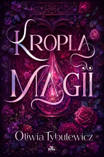 Kropla magii wyd. 2, Oliwia Tybulewicz