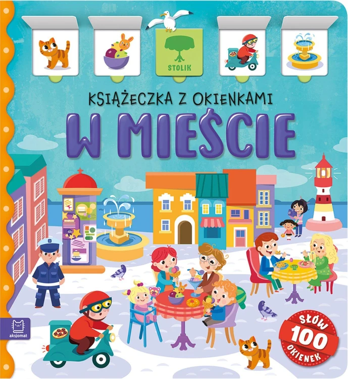 W mieście. Książeczka z okienkami. 100 okienek...