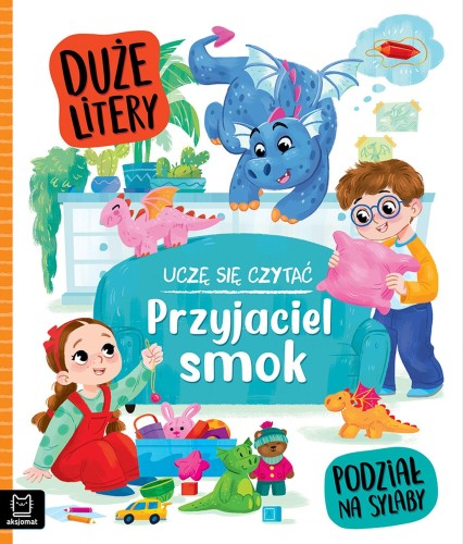 Przyjaciel smok. Uczę się czytać. Duże litery....