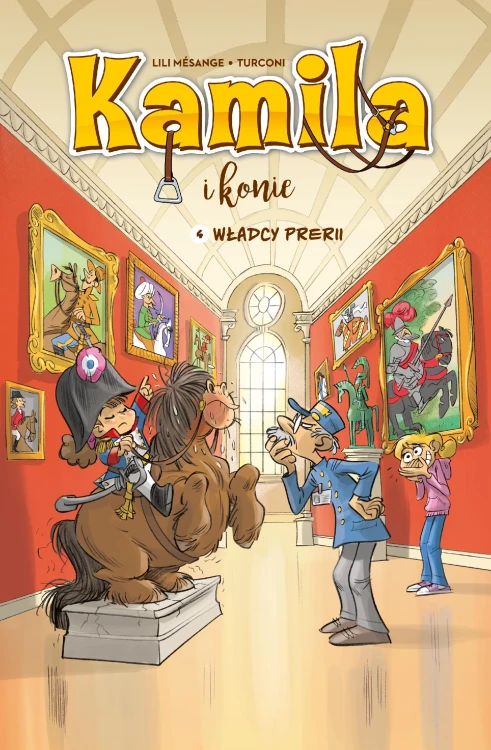 Władcy prerii. Kamila i Konie. Tom 4