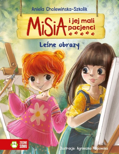 Leśne obrazy. Misia i jej mali pacjenci