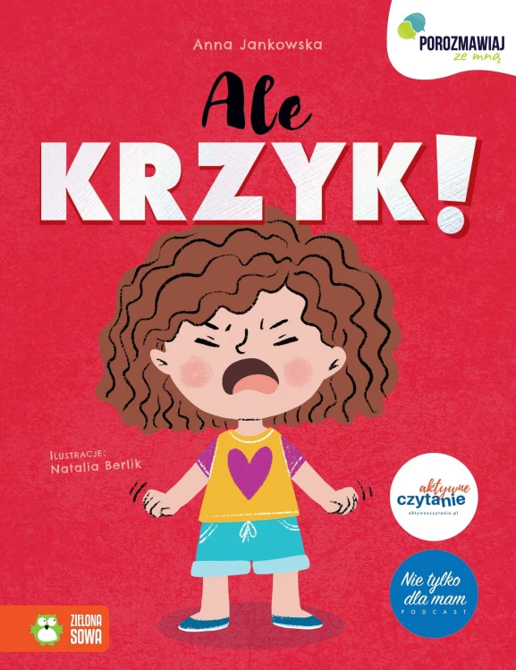 Ale KRZYK!. Porozmawiaj ze mną, Anna Jankowska