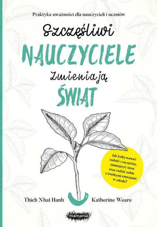 Szczęśliwi nauczyciele zmieniają świat...