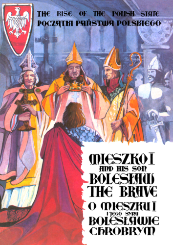 O Mieszku I i jego synu Bolesławie Chrobrym