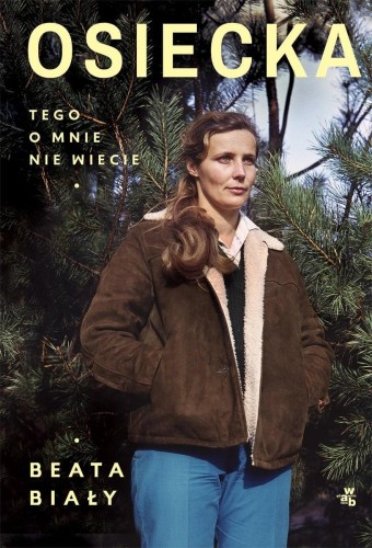 Osiecka. Tego o mnie nie wiecie, Beata Biały