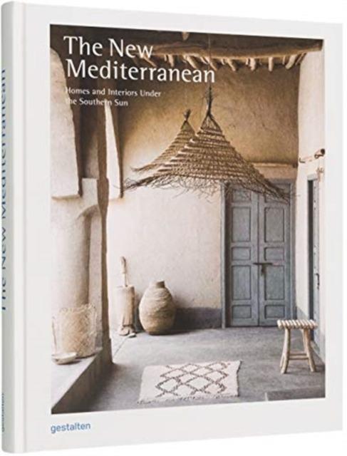 The New Mediterranean. Homes and Interiors...