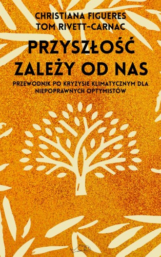 Przyszłość zależy od nas. Przewodnik po...