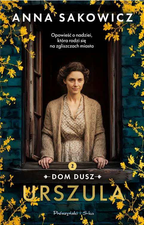 Urszula. Dom dusz. Tom 2, Anna Sakowicz