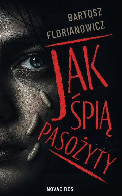 Jak śpią pasożyty, Bartosz Florianowicz