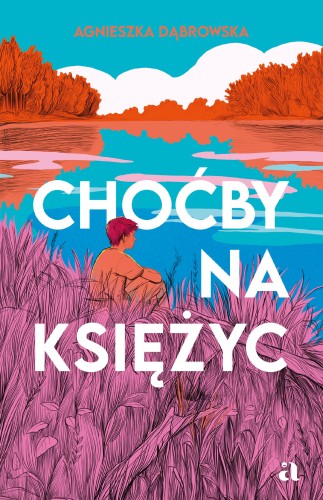 Choćby na księżyc, Agnieszka Dąbrowska
